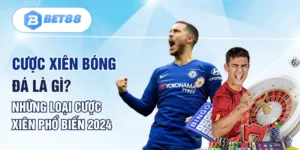 Cược Xiên Bóng Đá Là Gì? Những Loại Cược Xiên Phổ Biến 2024