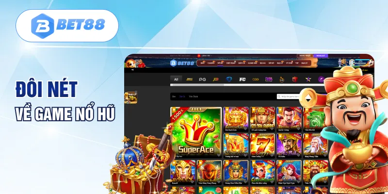 Đôi nét về game nổ hũ