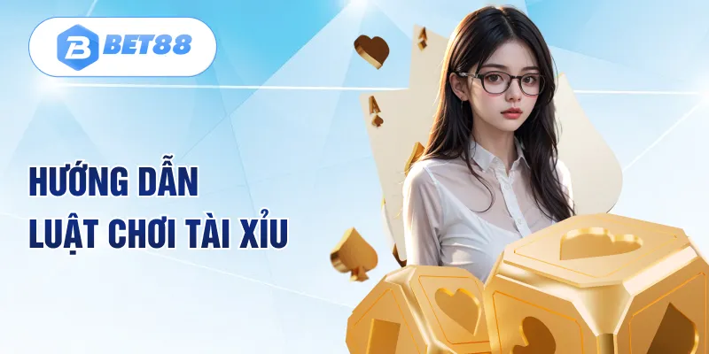 Hướng dẫn luật chơi tài xỉu