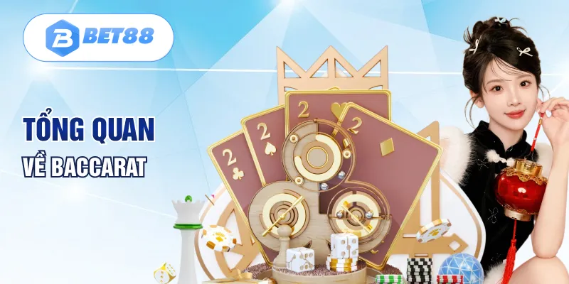 Tổng quan về Baccarat