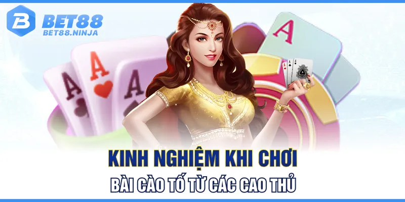 Kinh nghiệm khi chơi bài cào tố từ các cao thủ 